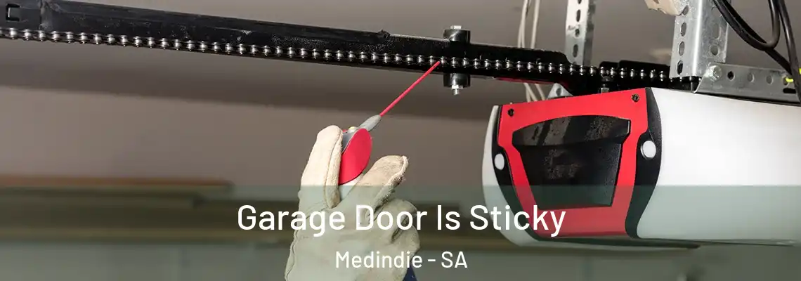 Garage Door Is Sticky Medindie - SA