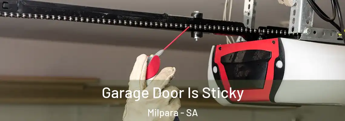  Garage Door Is Sticky Milpara - SA