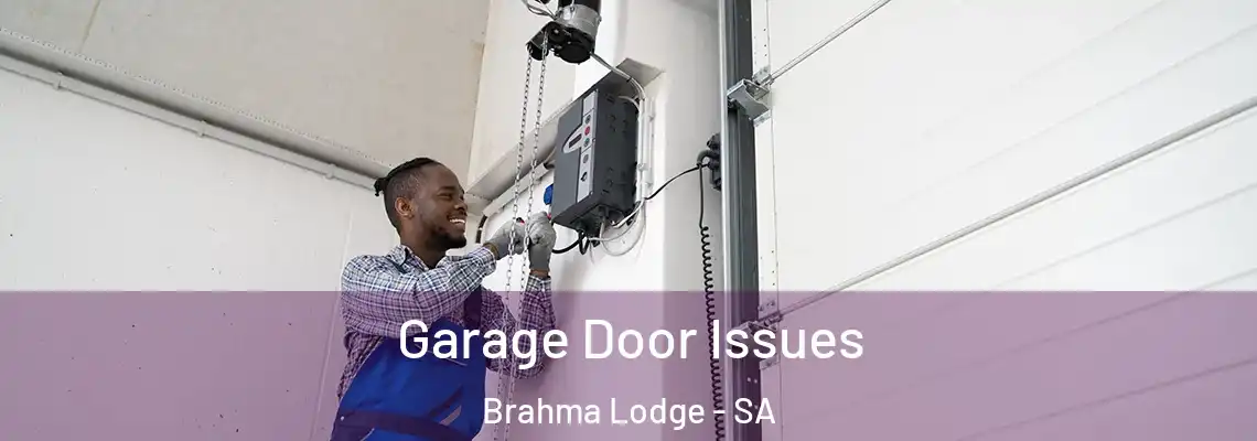 Garage Door Issues Brahma Lodge - SA