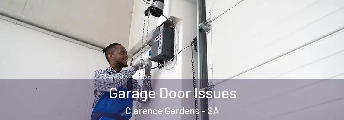 Garage Door Issues Clarence Gardens - SA