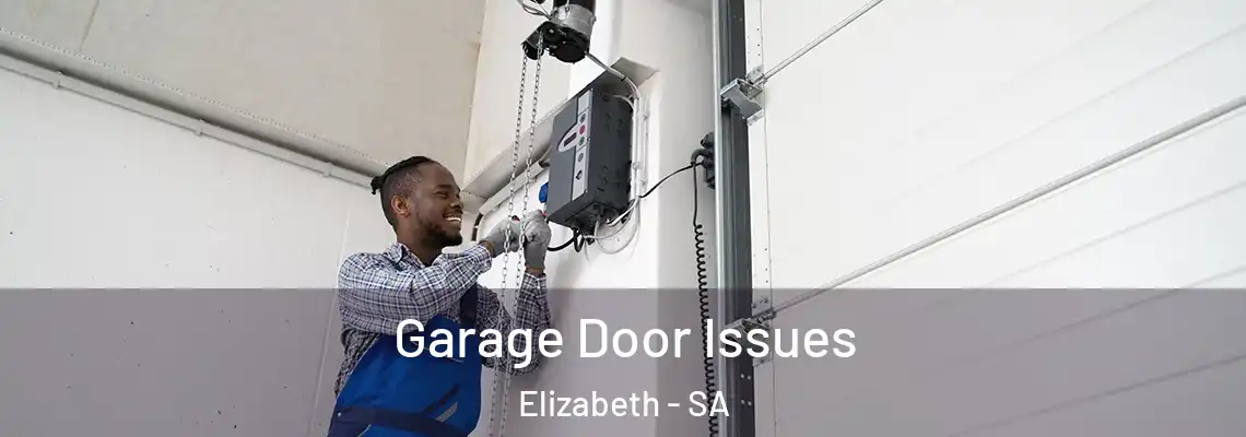  Garage Door Issues Elizabeth - SA