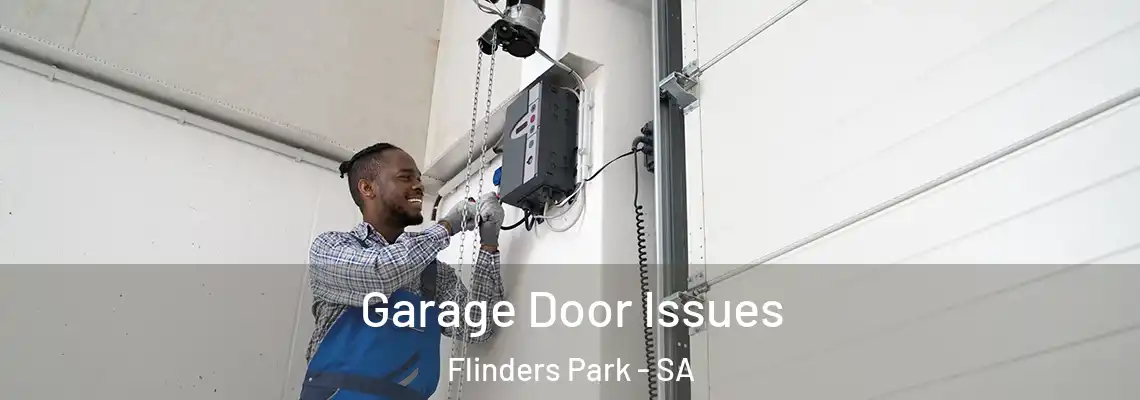 Garage Door Issues Flinders Park - SA