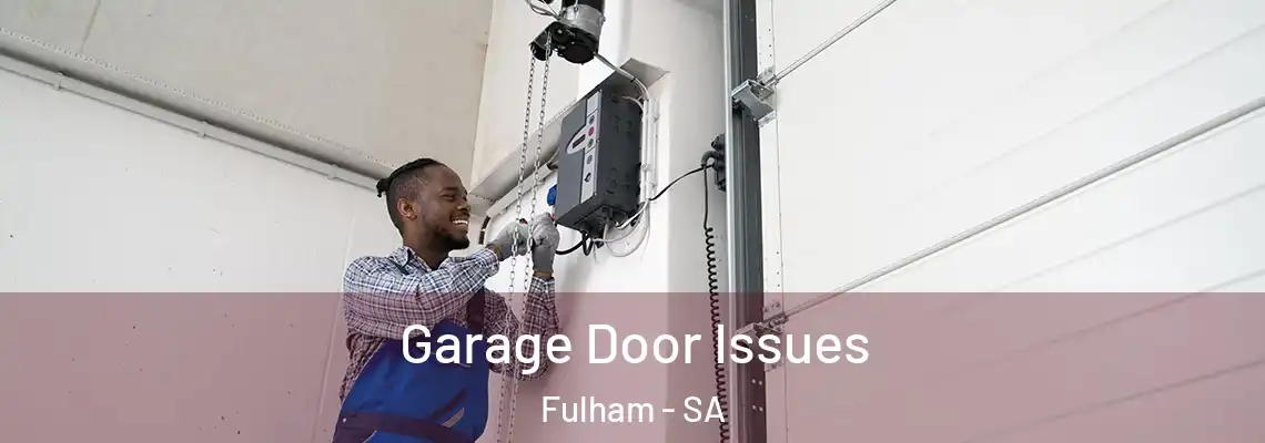 Garage Door Issues Fulham - SA