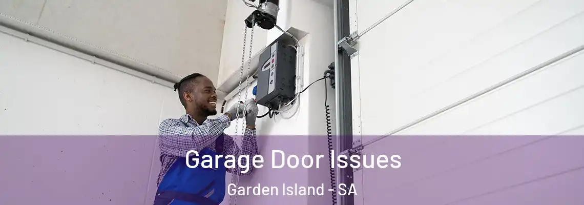 Garage Door Issues Garden Island - SA