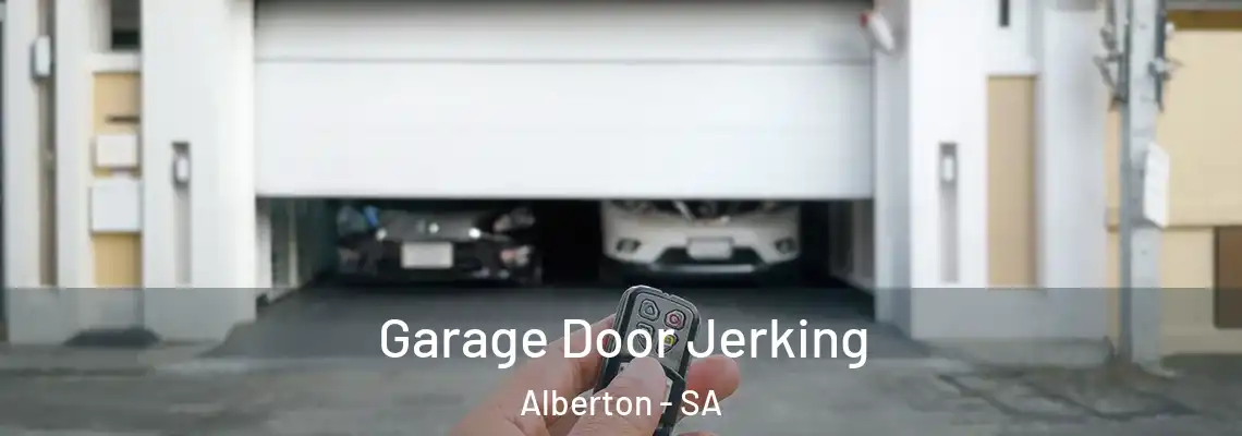  Garage Door Jerking Alberton - SA