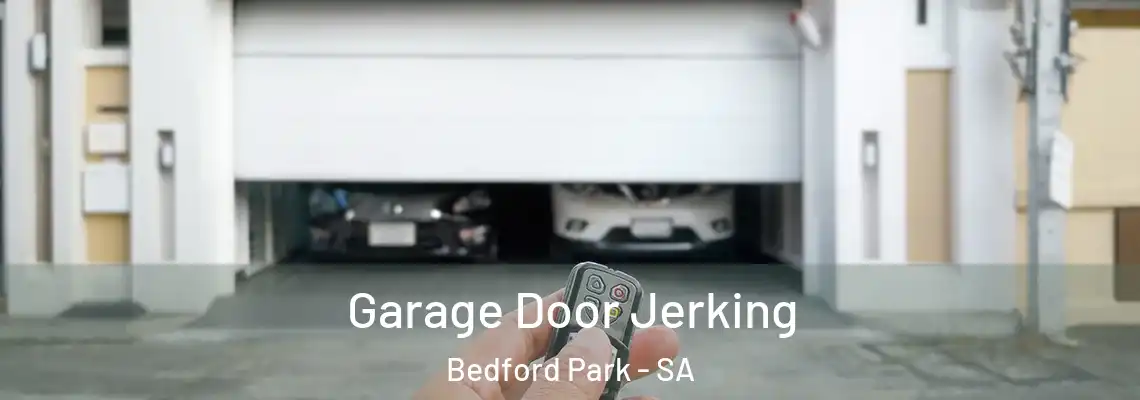Garage Door Jerking Bedford Park - SA