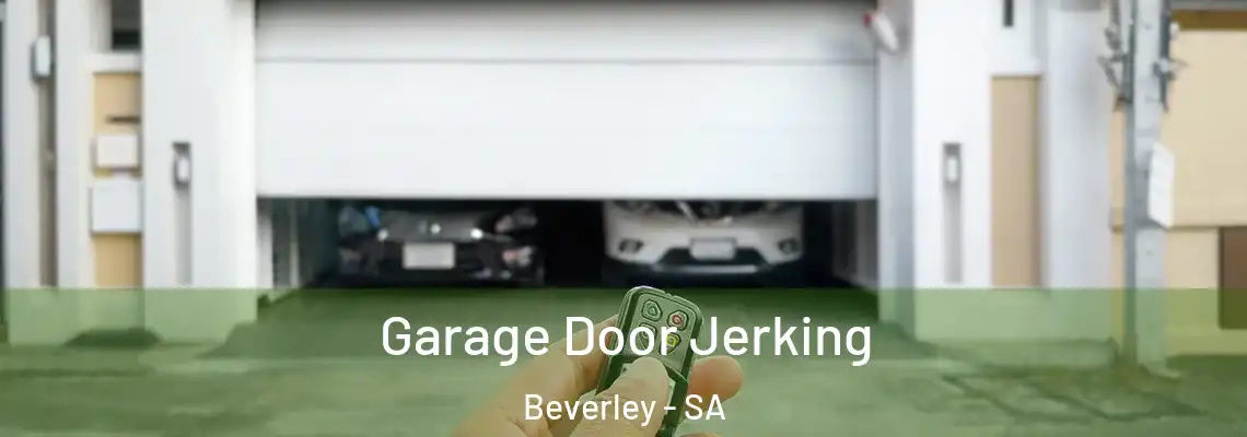 Garage Door Jerking Beverley - SA