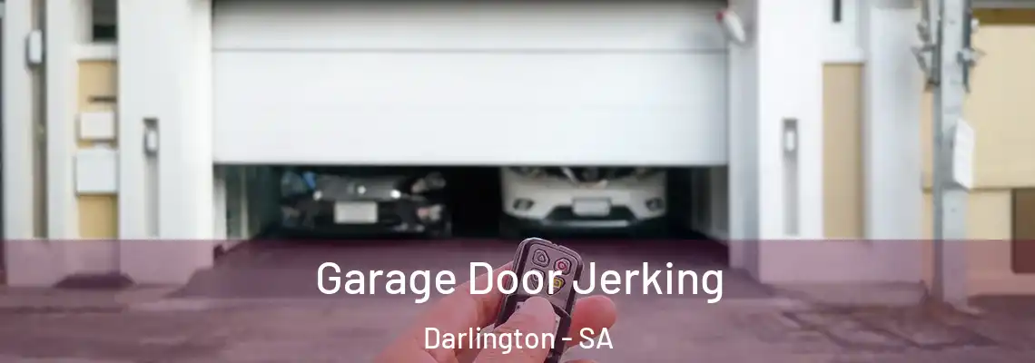 Garage Door Jerking Darlington - SA