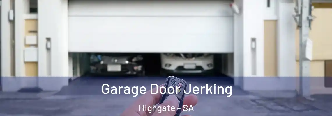 Garage Door Jerking Highgate - SA