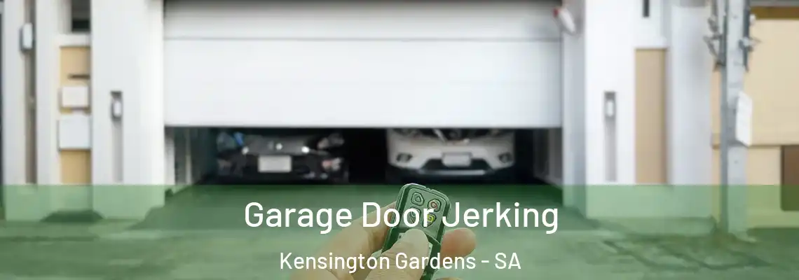 Garage Door Jerking Kensington Gardens - SA