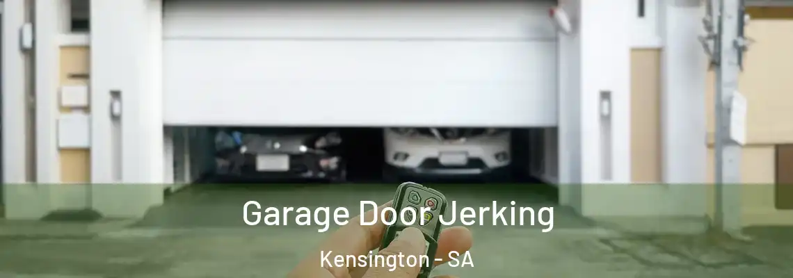 Garage Door Jerking Kensington - SA