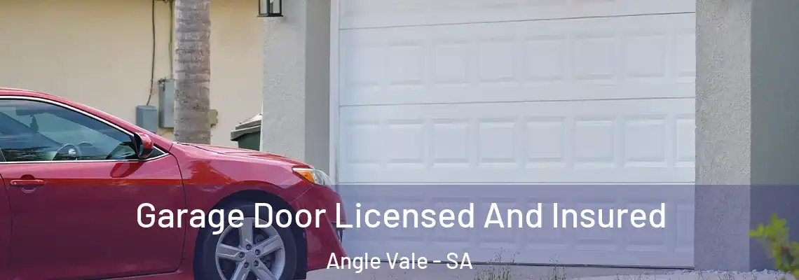 Garage Door Licensed And Insured Angle Vale - SA