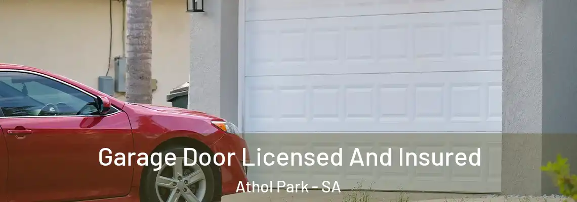  Garage Door Licensed And Insured Athol Park - SA