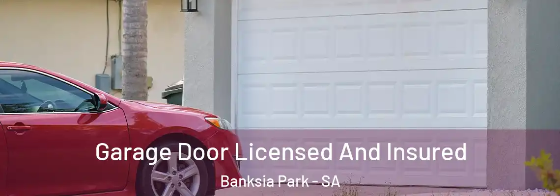  Garage Door Licensed And Insured Banksia Park - SA