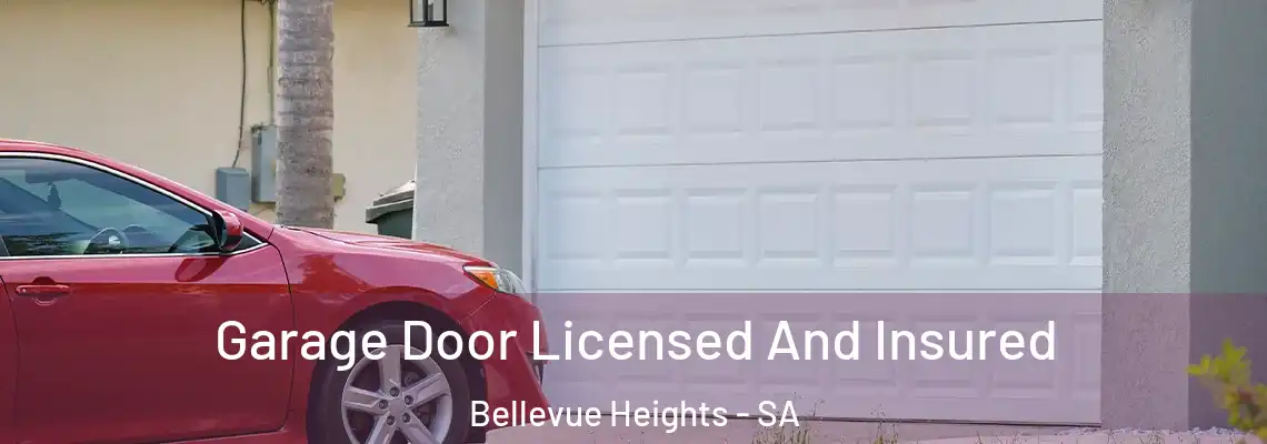 Garage Door Licensed And Insured Bellevue Heights - SA