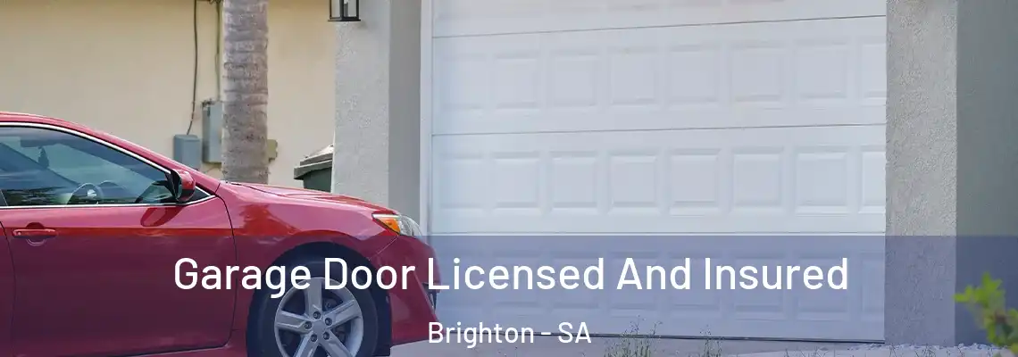  Garage Door Licensed And Insured Brighton - SA
