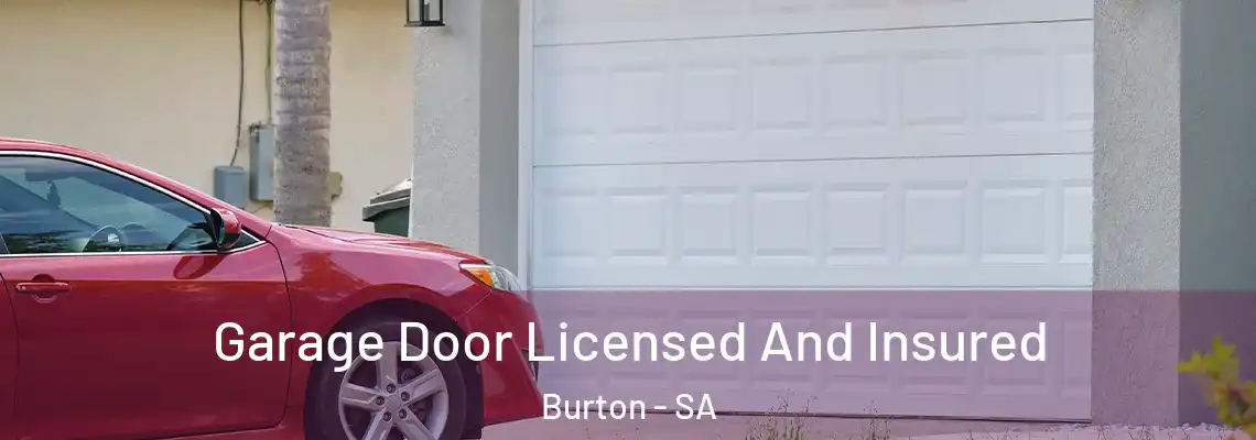 Garage Door Licensed And Insured Burton - SA