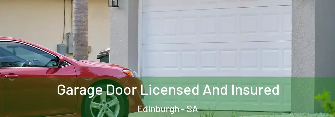 Garage Door Licensed And Insured Edinburgh - SA