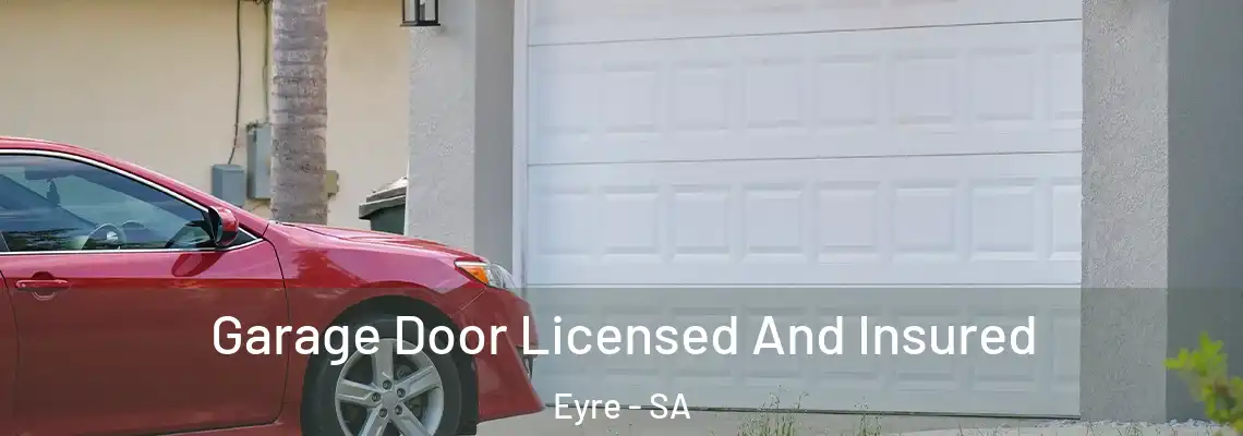  Garage Door Licensed And Insured Eyre - SA