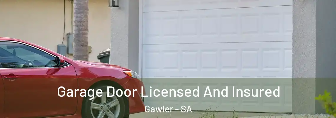  Garage Door Licensed And Insured Gawler - SA