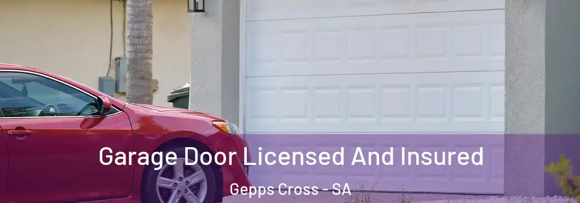 Garage Door Licensed And Insured Gepps Cross - SA