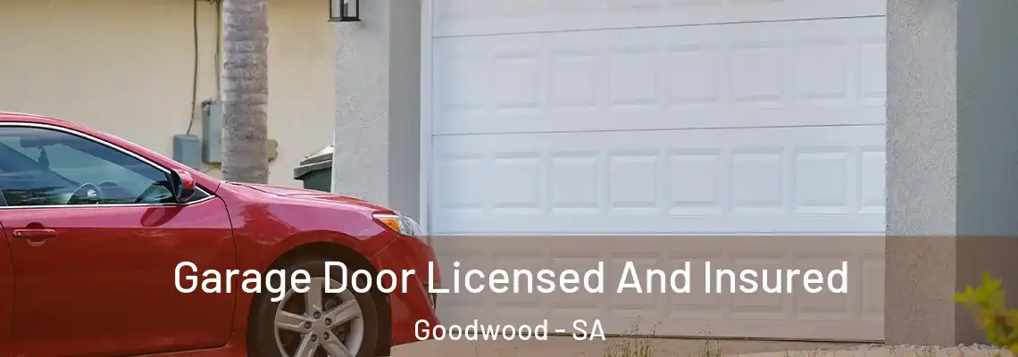  Garage Door Licensed And Insured Goodwood - SA