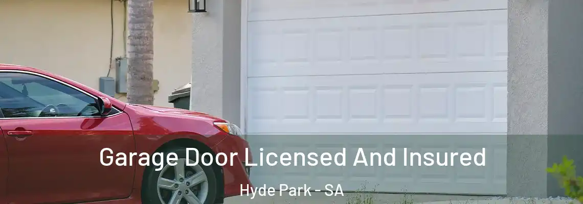 Garage Door Licensed And Insured Hyde Park - SA