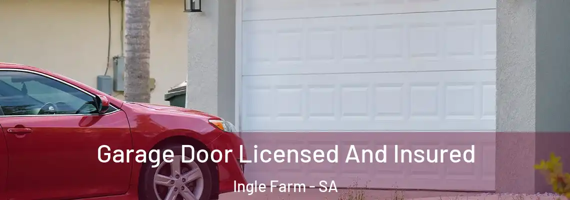  Garage Door Licensed And Insured Ingle Farm - SA