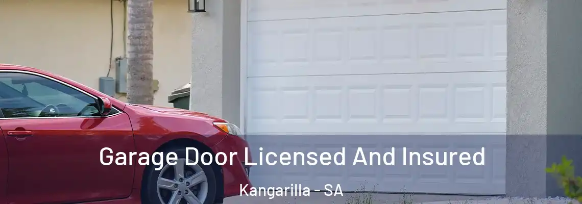 Garage Door Licensed And Insured Kangarilla - SA