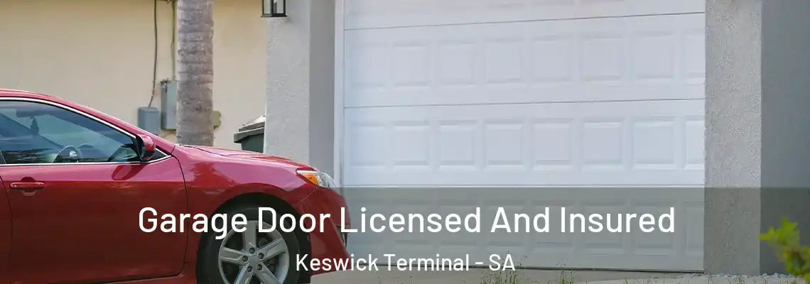  Garage Door Licensed And Insured Keswick Terminal - SA