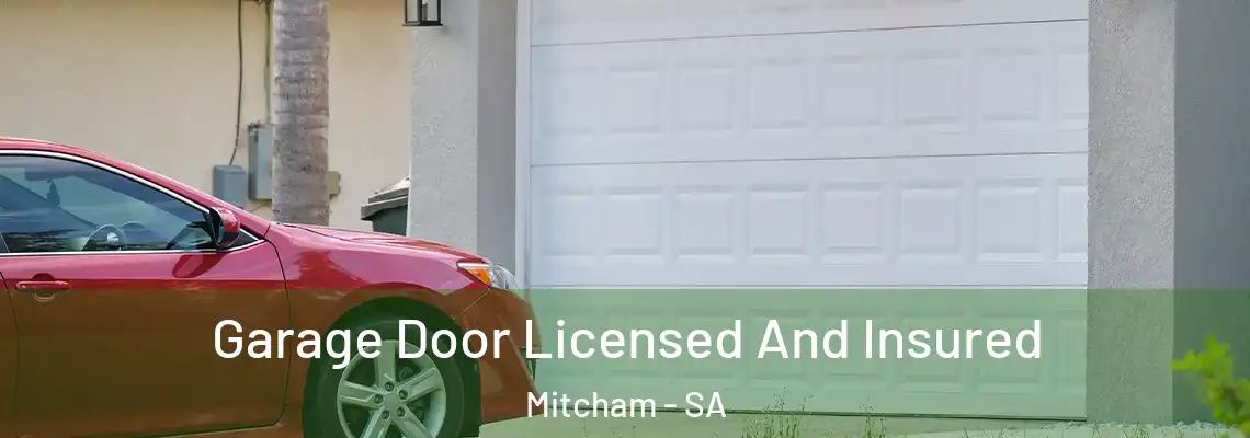 Garage Door Licensed And Insured Mitcham - SA