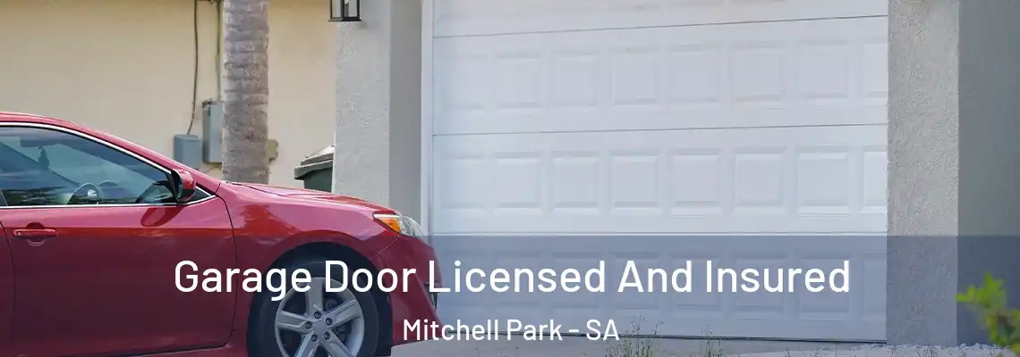 Garage Door Licensed And Insured Mitchell Park - SA