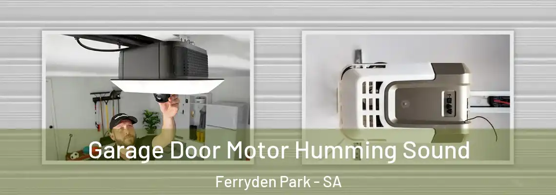  Garage Door Motor Humming Sound Ferryden Park - SA