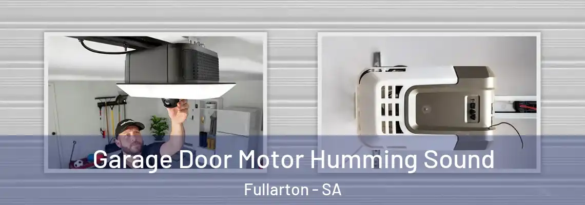 Garage Door Motor Humming Sound Fullarton - SA