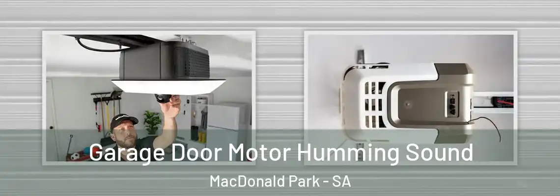  Garage Door Motor Humming Sound MacDonald Park - SA