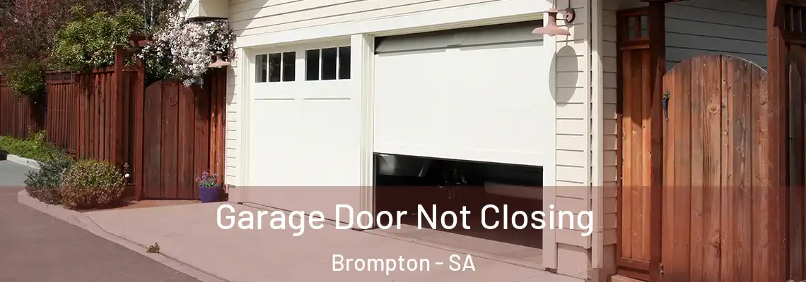 Garage Door Not Closing Brompton - SA