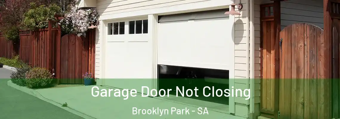  Garage Door Not Closing Brooklyn Park - SA