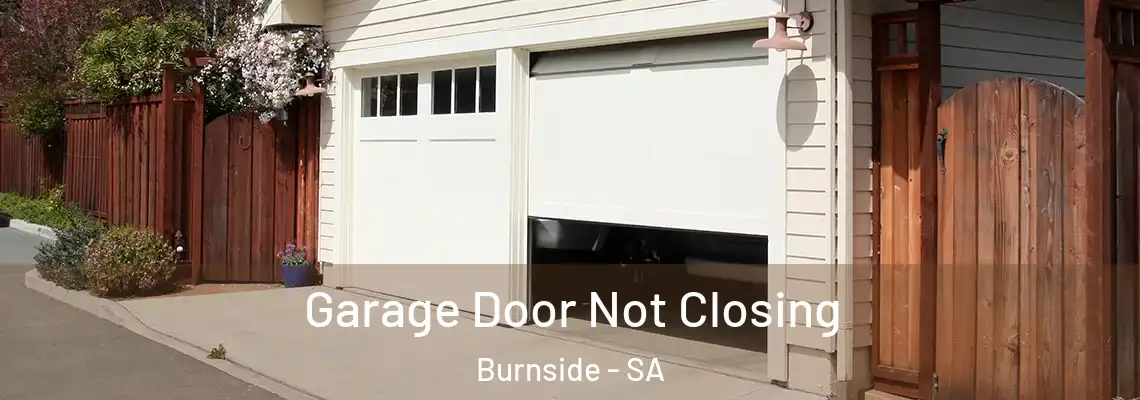 Garage Door Not Closing Burnside - SA
