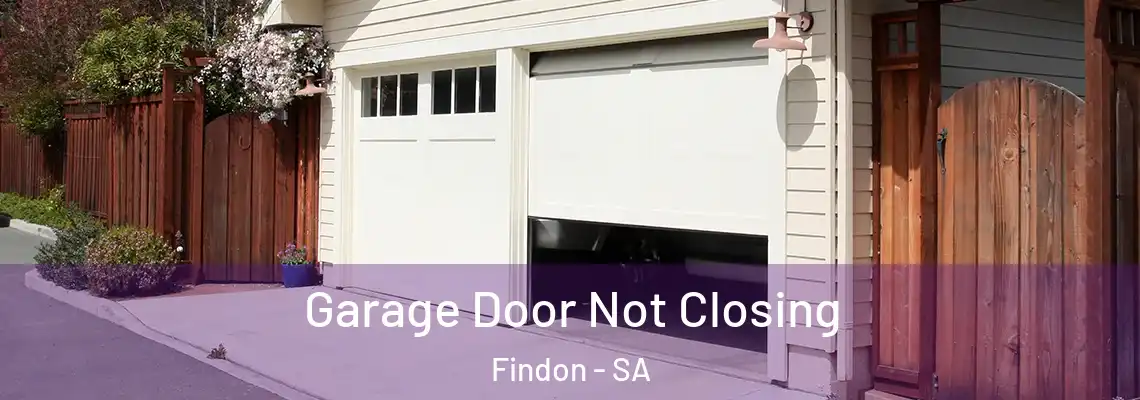 Garage Door Not Closing Findon - SA