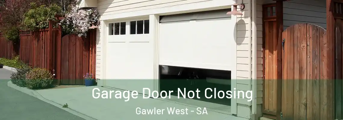 Garage Door Not Closing Gawler West - SA