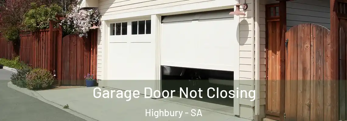  Garage Door Not Closing Highbury - SA