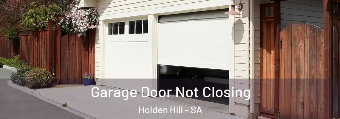  Garage Door Not Closing Holden Hill - SA