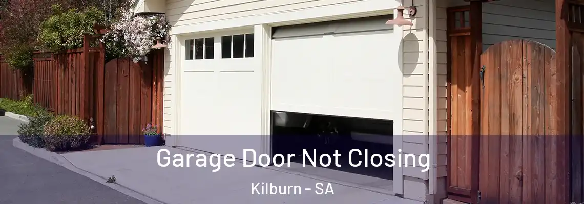 Garage Door Not Closing Kilburn - SA