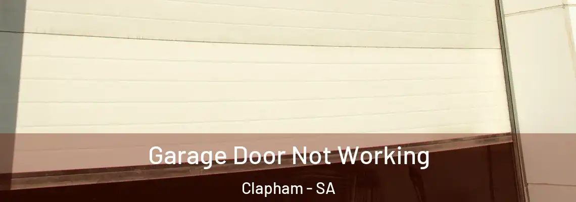 Garage Door Not Working Clapham - SA