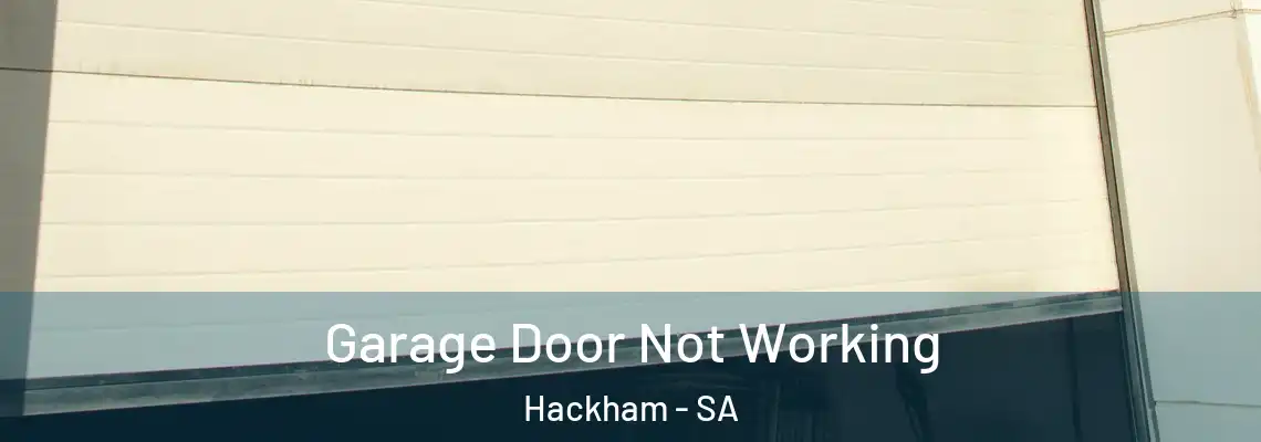 Garage Door Not Working Hackham - SA
