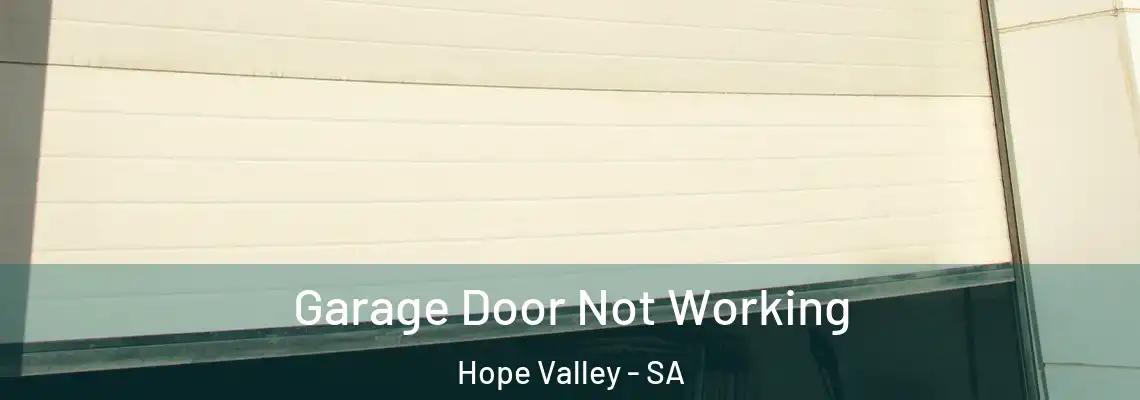  Garage Door Not Working Hope Valley - SA