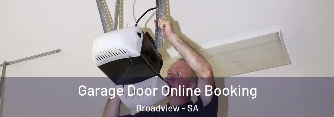 Garage Door Online Booking Broadview - SA