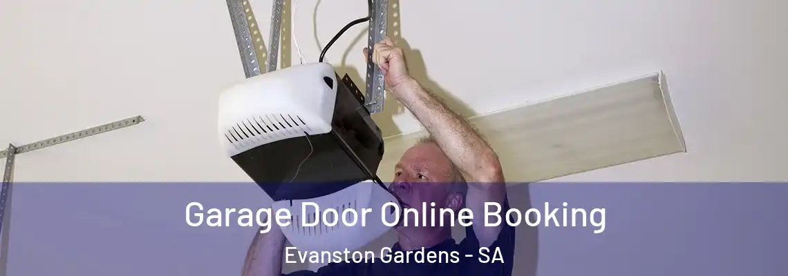 Garage Door Online Booking Evanston Gardens - SA