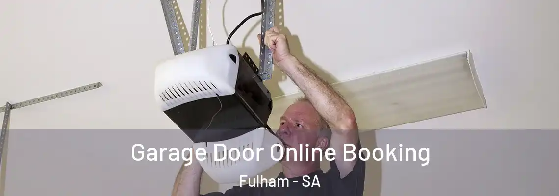  Garage Door Online Booking Fulham - SA
