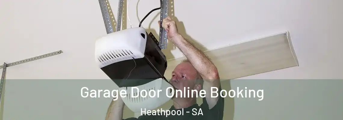 Garage Door Online Booking Heathpool - SA